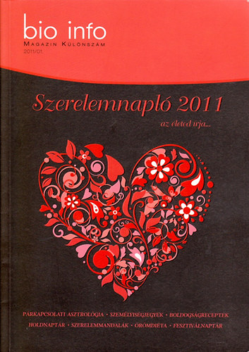Szerelemnapl 2011 Az leted rja...bio info magazin klnszm 2011/01.
