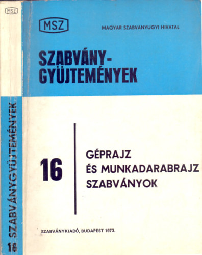 M�nyai Tibor (szerk.) - G�prajz �s munkadarabrajz szabv�nyok (MSZ Szabv�nygy�jtem�nyek 16.)