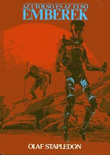Olaf Stapledon - Az utolsó és az első emberek