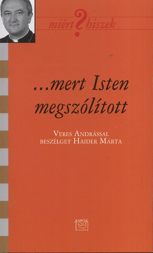 Haider M�rta - ...mert Isten megsz�l�tott