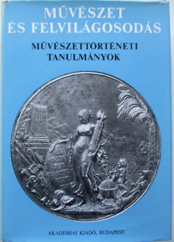 Z�dor A.-Szabolcsi H. (szerk.) - M�v�szet �s felvil�gosod�s - M�v�szett�rt�neti tanulm�nyok