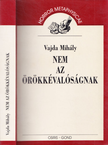 Vajda Mihly - Nem az rkkvalsgnak