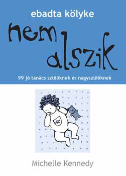 Michelle Kennedy - Ebadta klyke nem alszik - 99 j tancs szlknek s nagyszlknek