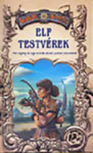 John Caldwell, Kristo Hans, Jean le March - Elf testvrek (kt regny s egy novella az elf-quetter hborrl)- Worluk: A kosz vilga