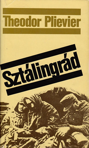 Theodor Plievier - Sztálingrád