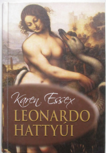 Karen Essex - Leonardo hattyúi