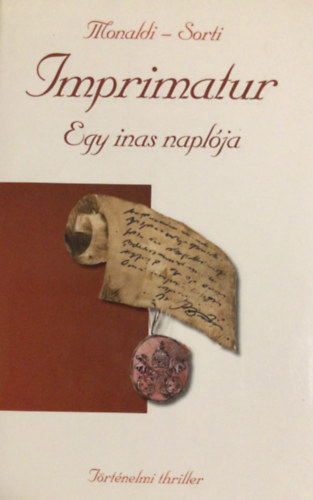Rita Monaldi; Francesco Sorti - Imprimatur - Egy inas naplója