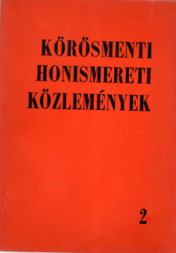 Tak�cs L�szl� - K�r�smenti helyt�rt�neti honismereti k�zlem�nyek 2