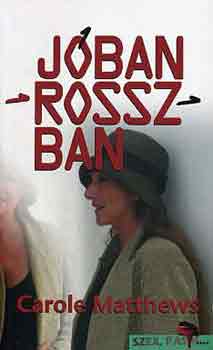 Carole Matthews - J�ban-rosszban