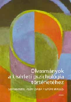 Gyri (szerk.); Plh Csaba - Olvasmnyok a ksrleti pszicholgia trtnethez