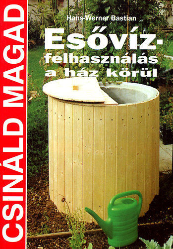 Hans-Werner Bastian - Esvzfelhasznls a hz krl