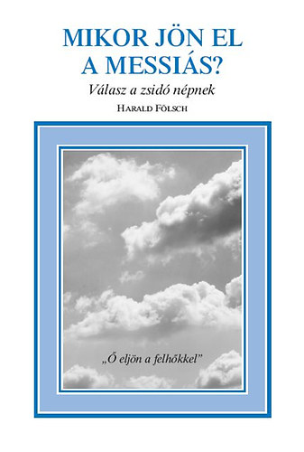 Harald Flsch - Mikor jn el a Messis?