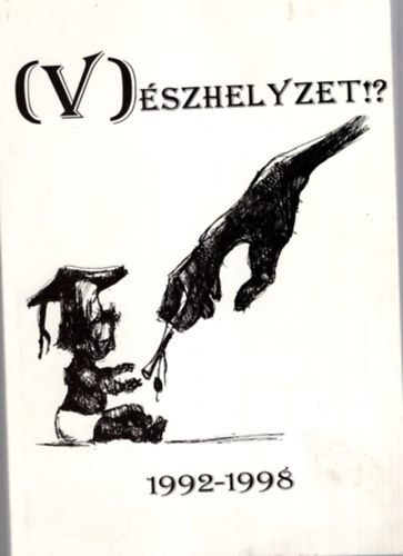 (V)�szhelyzet!? 1992-1998 - Humoros orvosi kiadv�ny