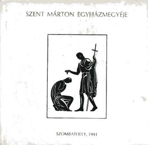 Szamos Rudolf (szerk.) - Szent M�rton egyh�zmegy�je