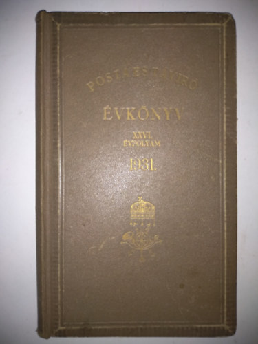 Posta �s T�v�r� �vk�nyv XXVI. �vfolyam 1931.