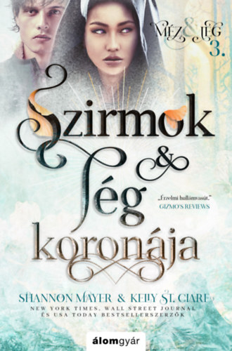 Shannon Mayer, Kelly St. Clare - Szirmok s jg koronja - Mz s jg trilgia 3.