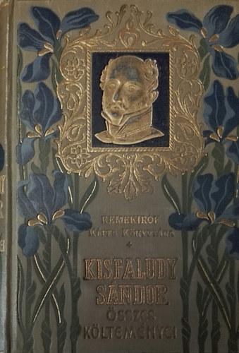 KISFALUDY SNDOR - Kisfaludy Sndor sszes kltemnyei II. (Remekrk Kpes Knyvtra 4.)