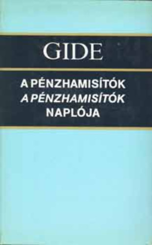 André Gide - A pénzhamisítók
