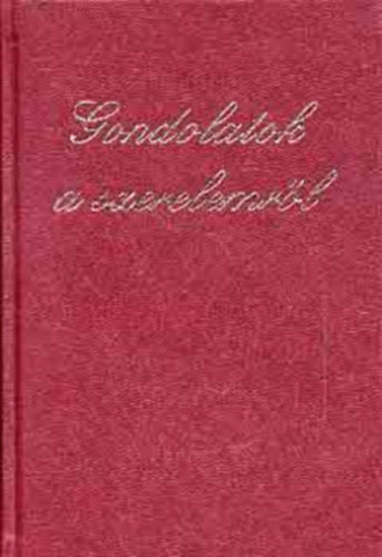D�vald L�szl� (szerk.) - Gondolatok a szerelemr�l (Sziget K�nyvek)