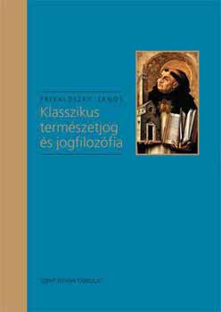 Frivaldszky János - Klasszikus természetjog és jogfilozófia