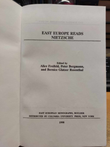 Alice Freifeld, Peter Bergmann, Bernice Glatzer Rosenthal - East Europe Reads Nietzsche (East European Monographs, No. DXIV (514))