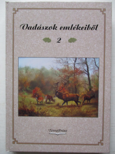 Zsirai Lszl ( szerk. ) - Vadszok emlkeibl 2