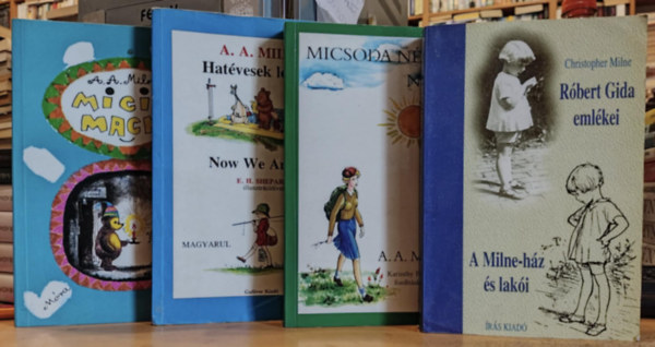 A. A. Milne, Christopher Milne - 4 db Milne: Micimack/Micimack kuckja; Hatvesek lettnk; Micsoda ngy nap!; Rbert Gida emlkei/A Milne-hz s laki