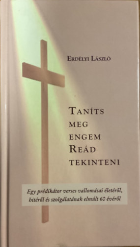 Erdlyi Lszl - Tants meg engem red tekinteni (versek)