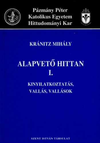 Krnitz Mihly - Alapvet hittan I. - Kinyilatkoztats, valls, vallsok