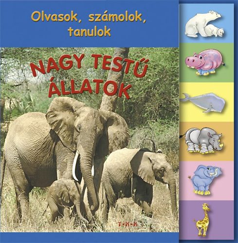 Nagy test� �llatok - Olvasok, sz�molok, tanulok