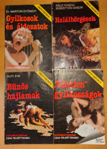 Kuti va, H. Br Lszl, Dr. Marton Gyngyi, Rcz Ferenc - 4 szm a Fekete fzetekbl: Bns hajlamok, "Vletlen gyilkkossgok", Hallhrgsek, Gyilkosok s ldozatok