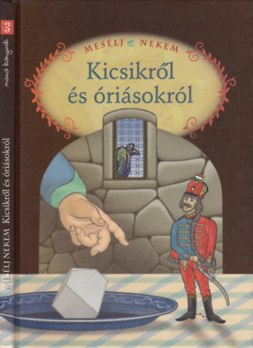 Luzsi Marg (szerk.) - Meslj nekem Kicsikrl s risokrl  (Meslj nekem 3.)