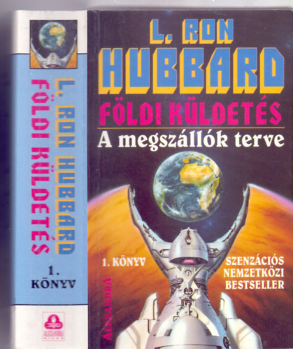 L. Ron Hubbard - L. Ron Hubbard - A megszállók terve (Földi küldetés 1. könyv)