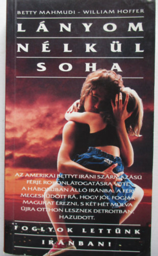 Mahmudi, Betty, Hoffer, William - Lányom nélkül soha