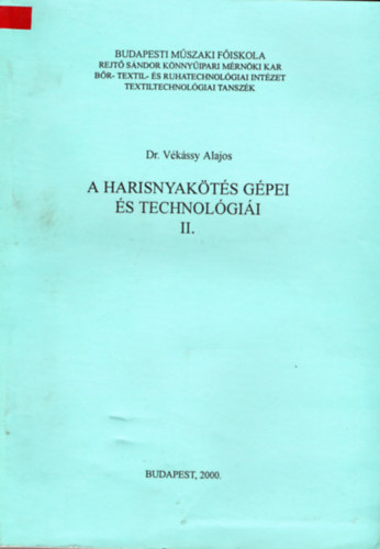 Dr. Vkssy Alajos - A harisnyakts gpei s technolgii II.