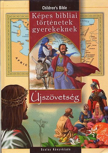 Sipos Emese - Kpes bibliai trtnetek gyerekeknek - jszvetsg