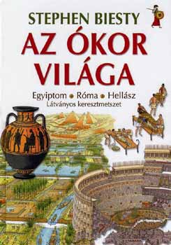 Stephen Biesty - Az kor vilga