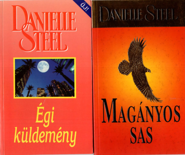 Danielle Steel - 6 db Danielle Steel regny ( egytt ) 1. A szellem, 2. Palomino, 3. A cr balerinja, 4. Ellenllhatatlan erk, 5. gi kldemny, 6. Magnyos sas