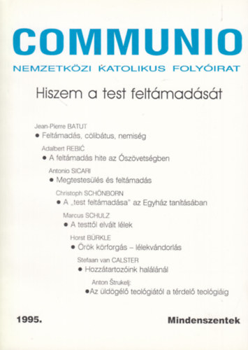 Communio (Nemzetközi katolikus folyóirat) 1995. - Hiszem a test feltámadását