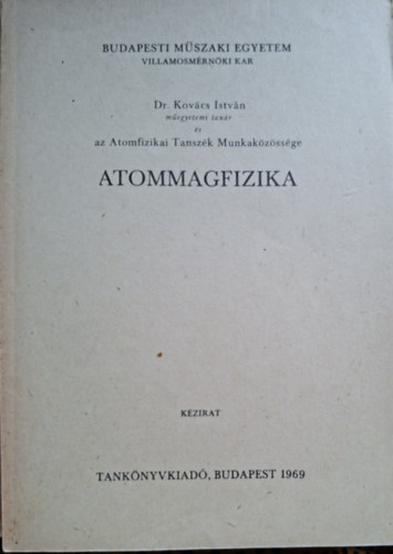 Dr. Kovács István - Atommagfizika - kézirat