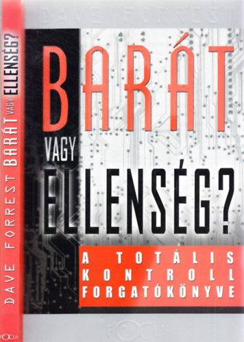 Dave Forrest - Bart vagy ellensg? - A totlis kontroll forgatknyve