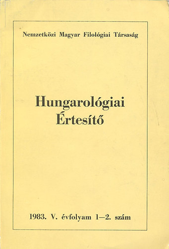 Béládi Miklós (szerk.) - Hungarológiai Értesítő 1983. V. évf. 1-2. szám
