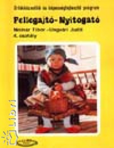 Ungvri Judit; Molnr Tibor - Fellegajt- Nyitogat 4 o.