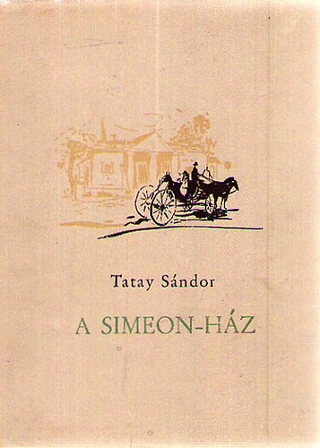 Tatay Sándor - A Simeon-ház