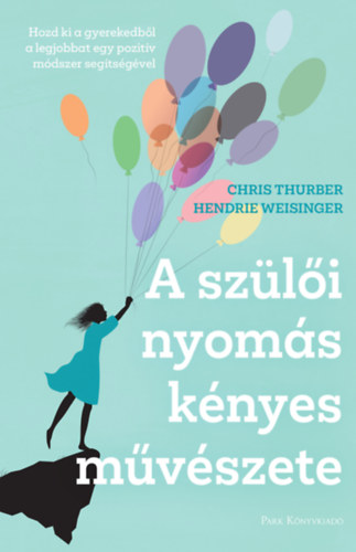 Chris Thurber, Weisinger, Hendrie - A szülői nyomás kényes művészete