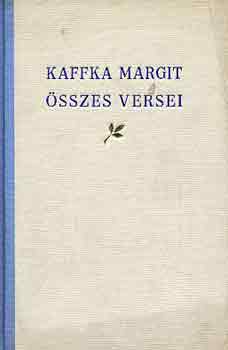 Kaffka Margit - Kaffka Margit �sszes versei