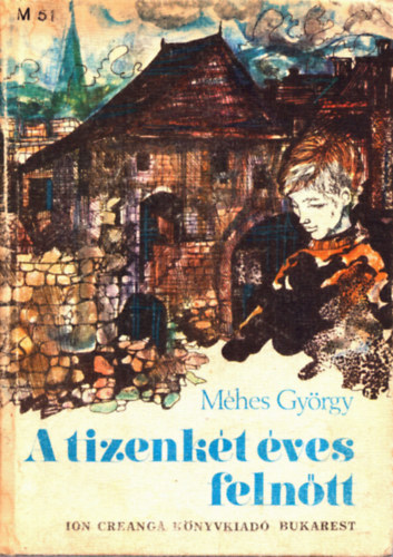 Méhes György - A tizenkét éves felnőtt