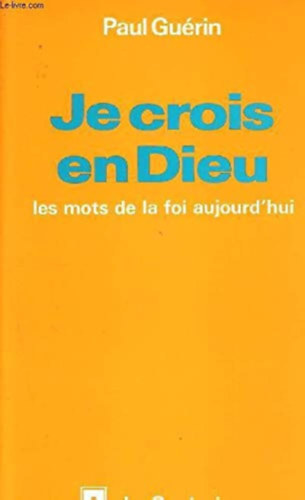 Paul Gurin - Je crois en Dieu les mots de la foi aujourd'hui (Hiszek Istenben a hit szavaiban ma)