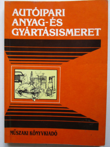 Luk�cs Attila - Aut�elektronika-Aut�ipari anyag- �s gy�rt�sismeret