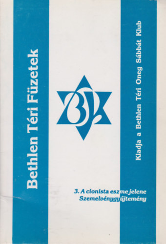 Bethlen Tri Fzetek 3. - A cionista eszme jelene - Szemelvnygyjtemny